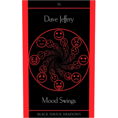 Dave Jeffery Mood Swings (Black Shuck Shadows)