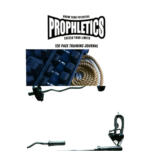 Kieston Reece Prophletics 120 Page Training Journal: For fitness Enthusiasts looking to take their health and fitness to the next level!