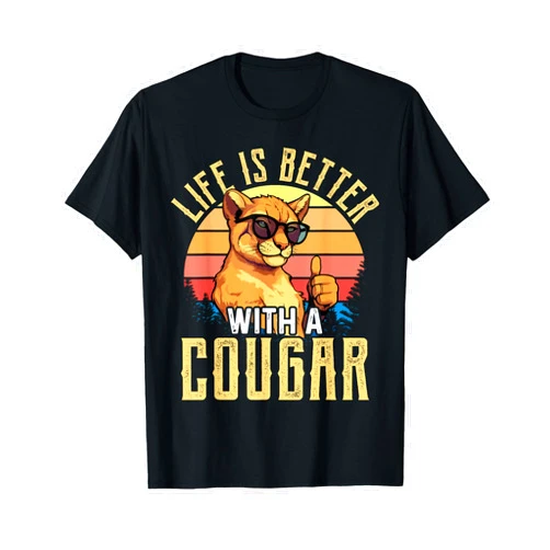COUGAR Shirts By ShirtZilla Life Is Better With A COUGAR Shirt Funny COUGARS T-Shirt