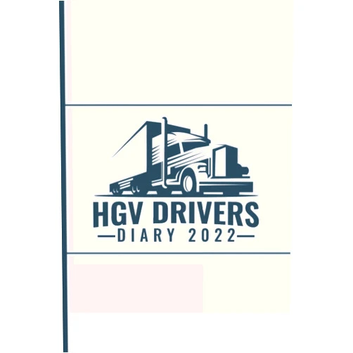 Chamillio Publishing HGV Drivers Diary 2022: Daily Shift Log Book & Mileage Book Truckers With 2022 Calendar - Accident Report Form Sheet - Vehicle Maintenance & Repair ... - Contact List ( Beautiful Cover Design )