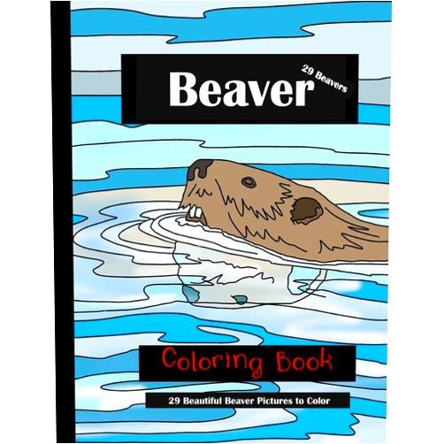 Lachlan Anderson Beaver Coloring Book: 29 Beautiful Beaver Pictures to Color