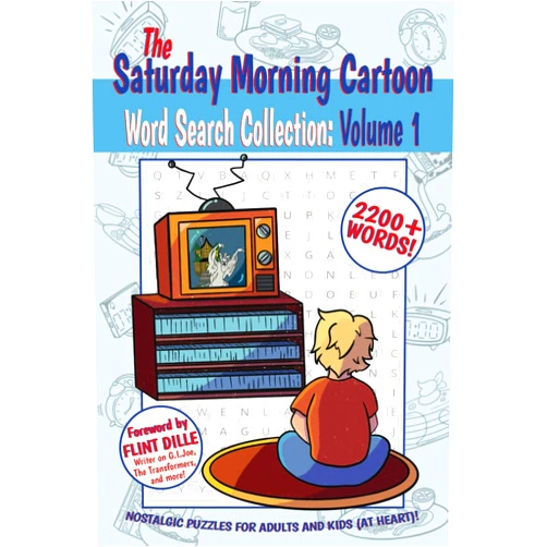 W.J. Ordan,Stacy DiCenso,Flint Dille The Saturday Morning Cartoon Word Search Collection: Volume 1: Nostalgic Puzzles for Adults and Kids (at Heart)!