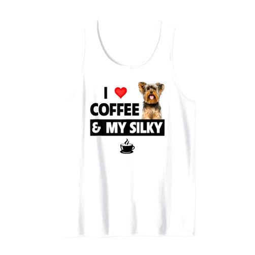 Silky Terrier Dog Mom Dad Coffee Drinking Lovers I Love Coffee and My Silky Terrier Dog Mom Dad Drinking Fun Tank Top