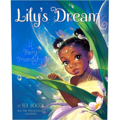 Bea Jackson Lily's Dream: A Fairy Friendship (Fairies Welcome)