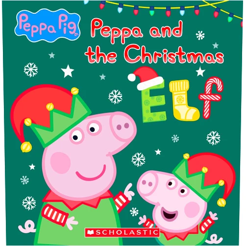 By Scholastic (Author) Peppa and the Christmas Elf (Peppa Pig)
