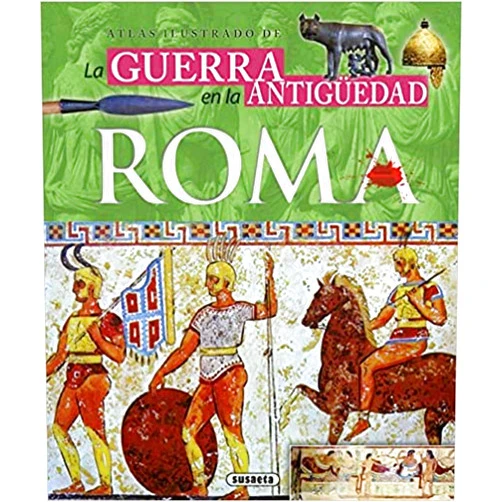 Rubén Sáez Abad,Carlos Fernández La guerra en la Antigüedad. Roma