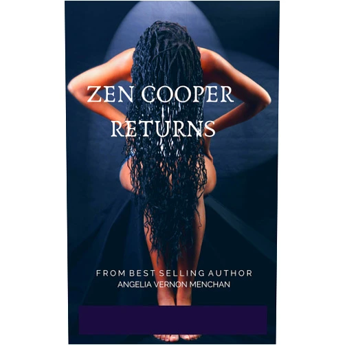 By Angelia Vernon Menchan (Author) Format: Kindle Edition ZEN COOPER RETURNS