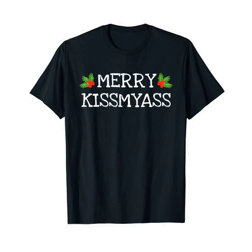 Christmas Kissmyass Shirts Merry Kissmyass Shirt Funny Christmas Joke