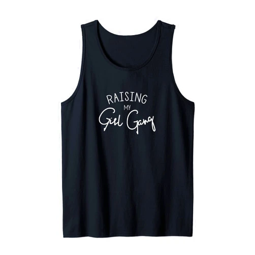 Girl Mom Raising My Girl Gang by Mela Designs Raising My Girl Gang Funny Girl Mom Gift Tank Top