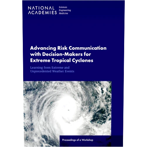 By and Medicine National Academies of Sciences, Engineering (Author), Division of Behavioral and Social Sciences and Education (Author), Division on Earth and Life Studies (Author), Board on Environmental Change and Society (Author), Board on Atmospheric Sciences and Climate (Author), John Ben Soileau (Contributor), Laura Yoder (Contributor) & 6 more Format: Kindle Edition Advancing Risk Communication with Decision-Makers for Extreme Tropical Cyclones and Other Atypical Climate Events: Proceedings of a Workshop