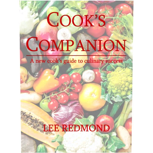 By LEE REDMOND (Author) Format: Kindle Edition Cook's Companion: A new cook's guide to culinary success (Cook's Companion: Culinary Guidance for Home Cooks)