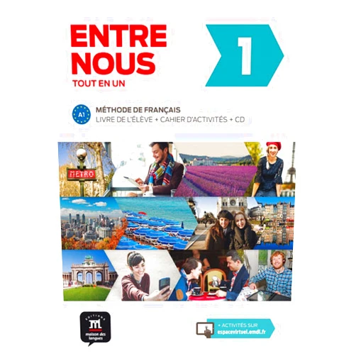Neige Pruvost,Frédérique Courteaud,Sonia Gómez-Jordana,François Blondel,Fatiha Chahi,Ginebra Caballero,Sylvie Poisson-Quinton,Cindy Daupras,Gaëlle Delannoy,Katia Brandel Entre nous 1 Livre de l'élève + Cahier d'exercises MP3: Entre nous 1 Livre de l'élève + Cahier d'exercises MP3 (French Edition)