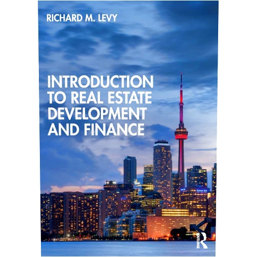 Richard M. Levy Introduction to Real Estate Development and Finance