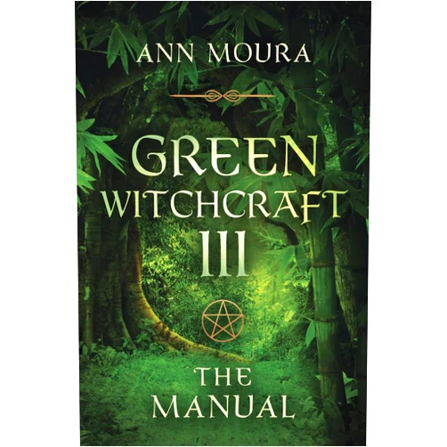 Ann Moura The Manual (Green Witchcraft, Book 3)