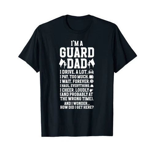 Funny Color Guard Dad On Father's Day I'm A Guard Dad Of A Color Guard Member Color Guard Father T-Shirt