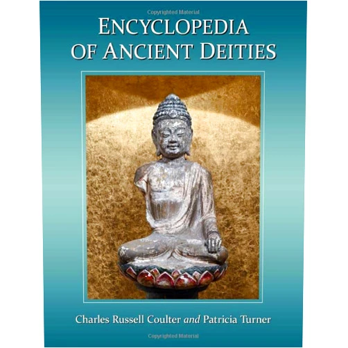 Charles Russell Coulter,Patricia Turner Encyclopedia of Ancient Deities (McFarland Myth and Legend Encyclopedias)