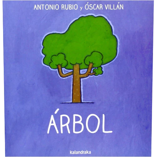 Spanish Edition by Antonio Rubio (Author), Oscar Villán (Illustrator) Árbol (Spanish Edition)