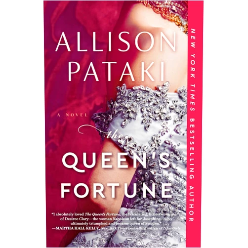By Allison Pataki (Author) Format: Kindle Edition The Queen's Fortune: A Novel A Novel of Desiree, Napoleon, and the Dynasty That Outlasted the Empire