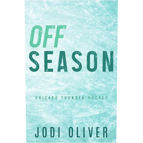 By Jodi Oliver (Author) Off Season: Alternative Version (Chicago Thunder Alternative Version)