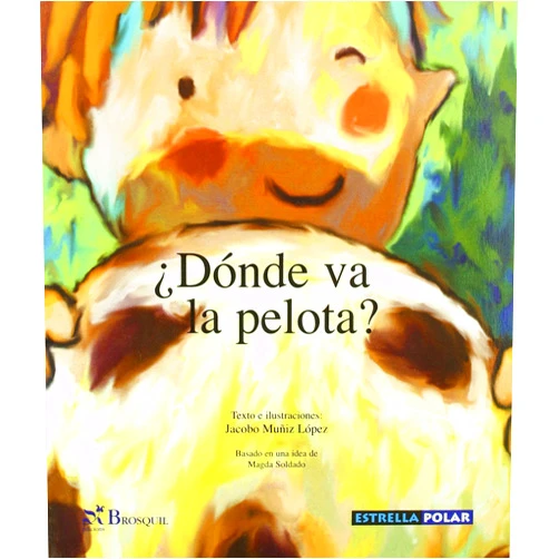 Jacobo Muñiz López ¿Dónde va la pelota? (Estrella Polar/ Polar Star) (Spanish Edition)