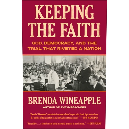 By Brenda Wineapple (Author) Keeping the Faith: God, Democracy, and the Trial That Riveted a Nation