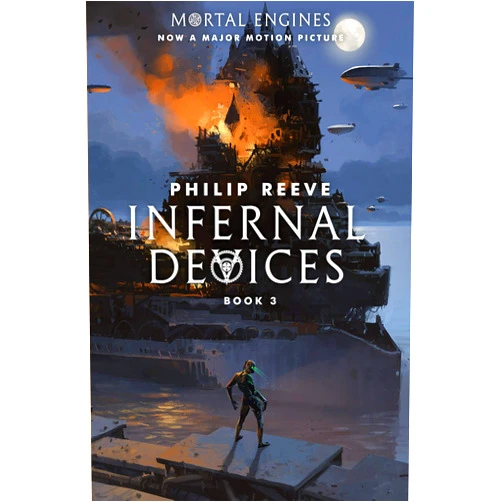 By Philip Reeve (Author) Format: Kindle Edition Infernal Devices (Mortal Engines, Book 3)