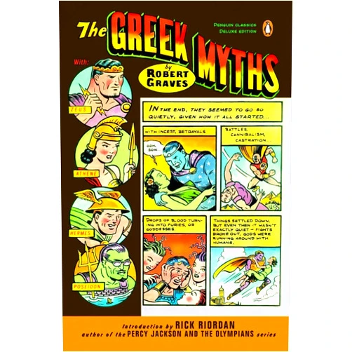 Robert Graves,Ross Macdonald,Rick Riordan The Greek Myths (Penguin Classics Deluxe Edition)
