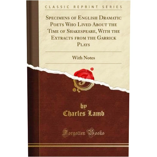 By Mary Knight Potter (Author) Specimens of English Dramatic Poets Who Lived About the Time of Shakespeare, With the Extracts from the Garrick Plays: With Notes (Classic Reprint)