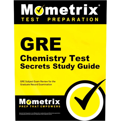 GRE Subject Exam Secrets Test Prep Team GRE Chemistry Test Secrets Study Guide: GRE Subject Exam Review for the Graduate Record Examination