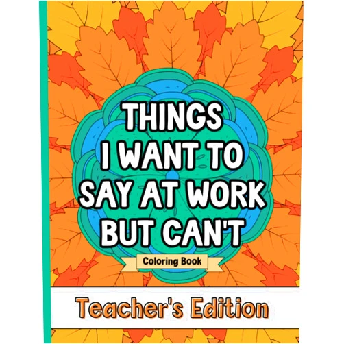 By J.J. Hurley (Author), Rainbow Lada Press (Author) Things I Want To Say At Work But Can't Coloring Book Teacher's Edition: Stress Relief for Teachers; Funny Gift Idea For End Of School Year, Holidays, Retirement; No Profanity