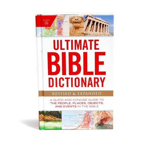 Holman Bible Publishers Ultimate Bible Dictionary: A Quick and Concise Guide to the People, Places, Objects, and Events in the Bible (Ultimate Guide)
