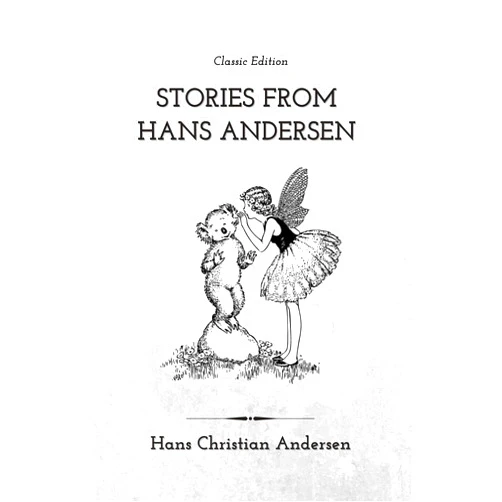 By Hans Christian Andersen (Author) Format: Kindle Edition Stories from Hans Andersen: With Annotated