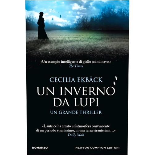 Italian Edition by Cecilia Ekbäck (Author) Format: Kindle Edition Un inverno da lupi (eNewton Narrativa) (Italian Edition)