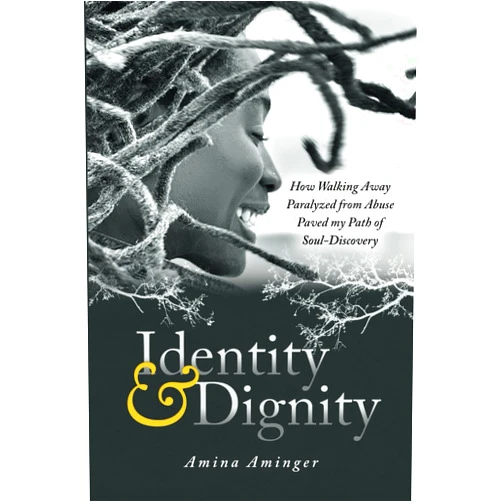 Amina Aminger Identity & Dignity: How Walking Away Paralyzed from Abuse paved my Path of Soul-Discovery