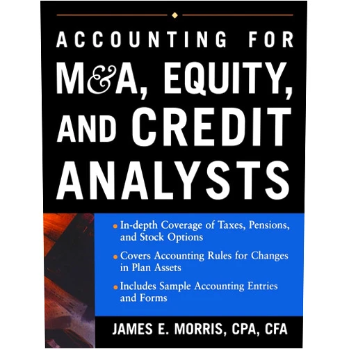 James Morris Accounting for M&A, Equity, and Credit Analysts