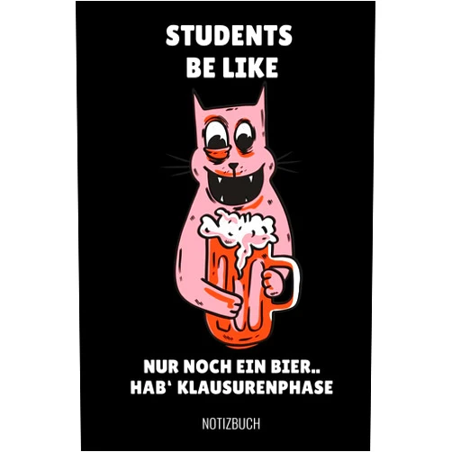 German Edition by Studentenleben Geschenk (Author) STUDENTS BE LIKE NUR NOCH EIN BIER.. HAB' KLAUSURPHASE NOTIZBUCH: A5 Geschenkbuch LINIERT zum Studium | Notizbuch für Studenten | witziger Spruch zum ... | Pruefung | Geburtstag (German Edition)