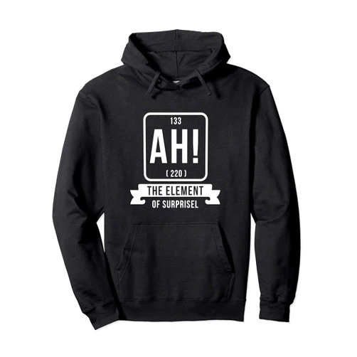 Surprise pun joke Design ah surprise element Design for a joke fan or partylover Pullover Hoodie