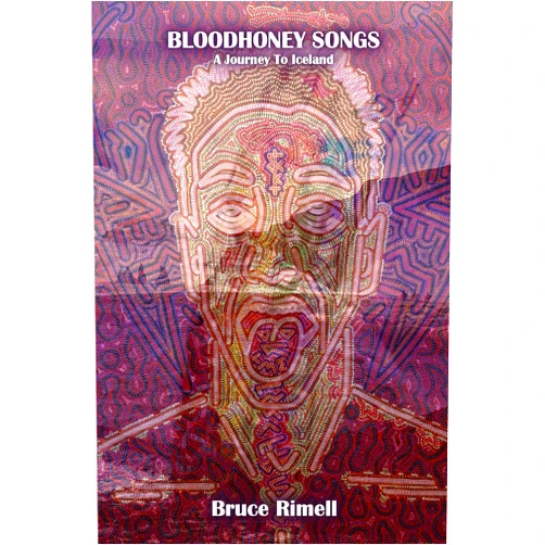 Bruce Rimell Bloodhoney Songs: A Journey To Iceland