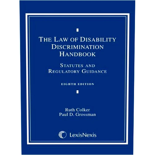 By The late Adam A. Milani Ruth Colke (Author) Law of Disability Discrimination Handbook: Statutes and Regulatory Guidance by Ruth Colke (2013-12-02)