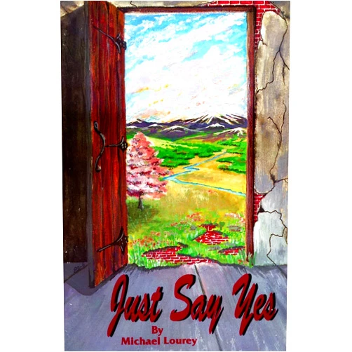 Michael Lourey Just Say Yes