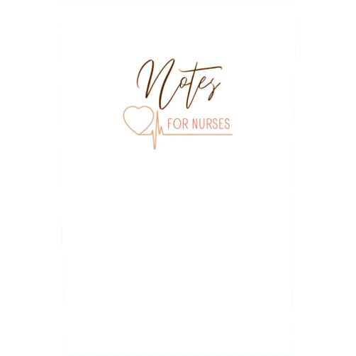 By Ashley Rivera (Author) Notes: For Nurses