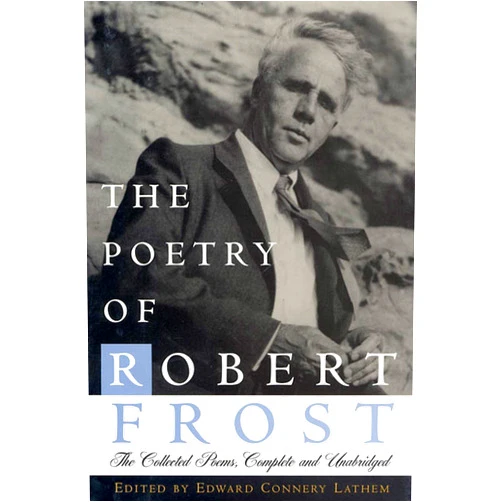 Robert Frost,Edward Connery Lathem The Poetry of Robert Frost: The Collected Poems, Complete and Unabridged