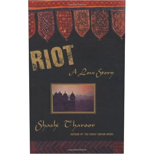 By Shashi Tharoor (Author) Riot: A Love Story