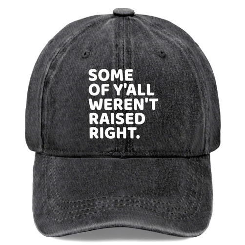 Generic Some of Y'all Weren't Raised Right Hat for Women Funny Baseball Hats Funny Gifts for Men