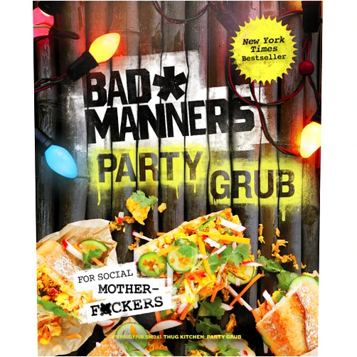 By Bad Manners (Author), Michelle Davis (Author), Matt Holloway (Author) & 0 more Bad Manners: Party Grub: For Social Motherf*ckers: A Vegan Cookbook