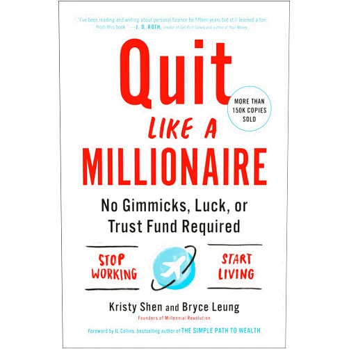 Kristy Shen,Bryce Leung,JL Collins Quit Like a Millionaire: No Gimmicks, Luck, or Trust Fund Required