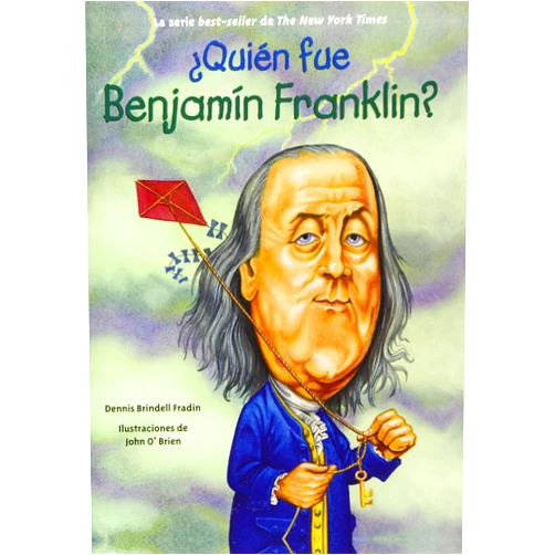 Dennis Brindell Fradin,John O'Brien Quien fue Benjamin Franklin? (Quien Fue? / Who Was?) (Spanish Edition)