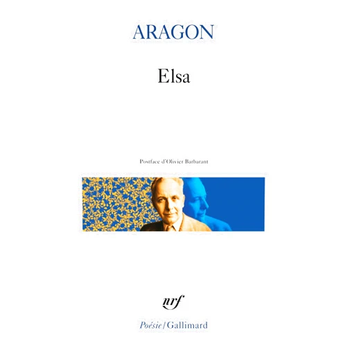 Louis Aragon,Olivier Barbarant Elsa (French Edition)