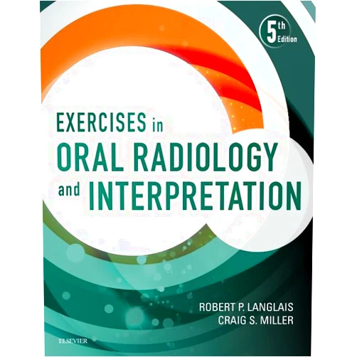 By Robert P. Langlais DDS PhD (Physics) MS (Author), Craig Miller DMD MS (Author) Exercises in Oral Radiology and Interpretation