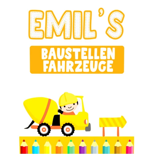 Steve Rueb Bücherallerlei Emils Baustellenfahrzeuge: Baustellenmalbuch I Ausmalbuch Baustelle I Baustellen Fahzeuge I DIN A4 I (German Edition)